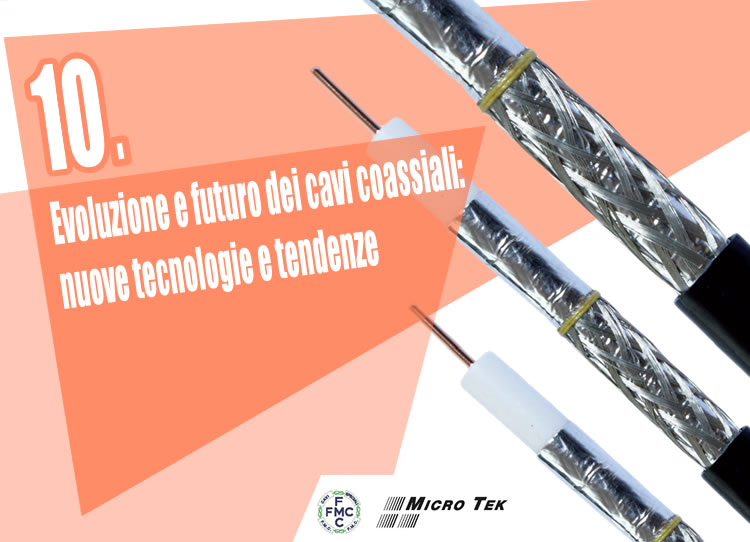 Evoluzione e futuro dei cavi coassiali: nuove tecnologie e tendenze